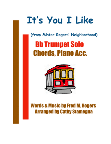 It's You I Like  from MISTER ROGERS' NEIGHBORHOOD (arr. Cathy Stamegna)