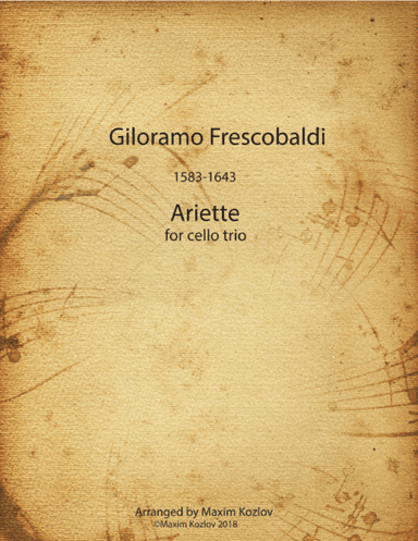 Giloramo Frescobaldi, Ariette for cello trio (arr. Maxim Kozlov)