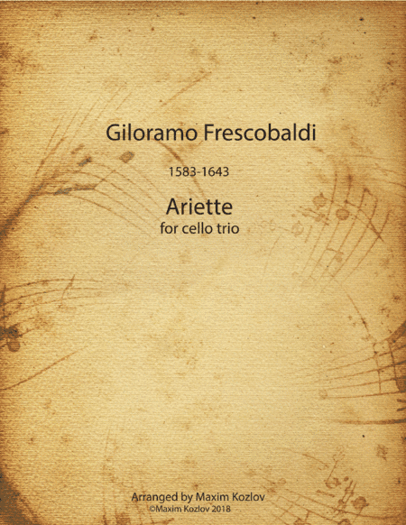 Giloramo Frescobaldi, Ariette for cello trio (arr. Maxim Kozlov)