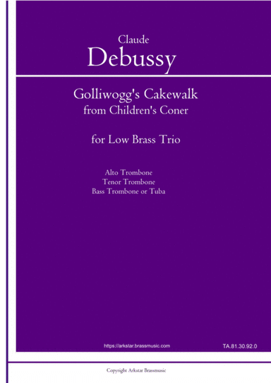 Golliwogg's Cakewalk from Children's Corner for Low Brass Trio (3 Trombones or 2 trombones and Tuba) (arr. Arkstar Brassmusic)