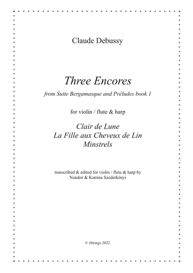 Three "Encores" for Violin/Flute with Harp: Clair de Lune, La Fille aux Cheveux de Lin, Minstrels (arr. N. Szederkenyi)