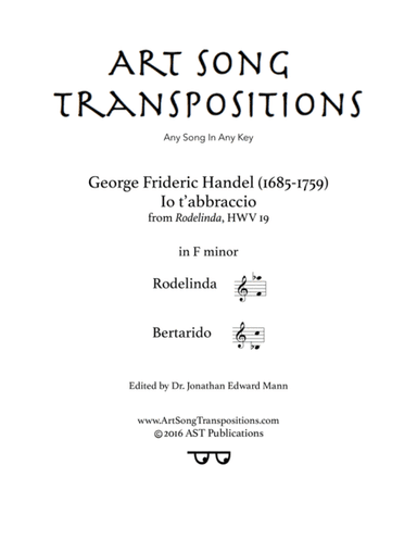 HANDEL: Io t'abbraccio (transposed to F minor) (arr. ArtSongTranspositions.com)