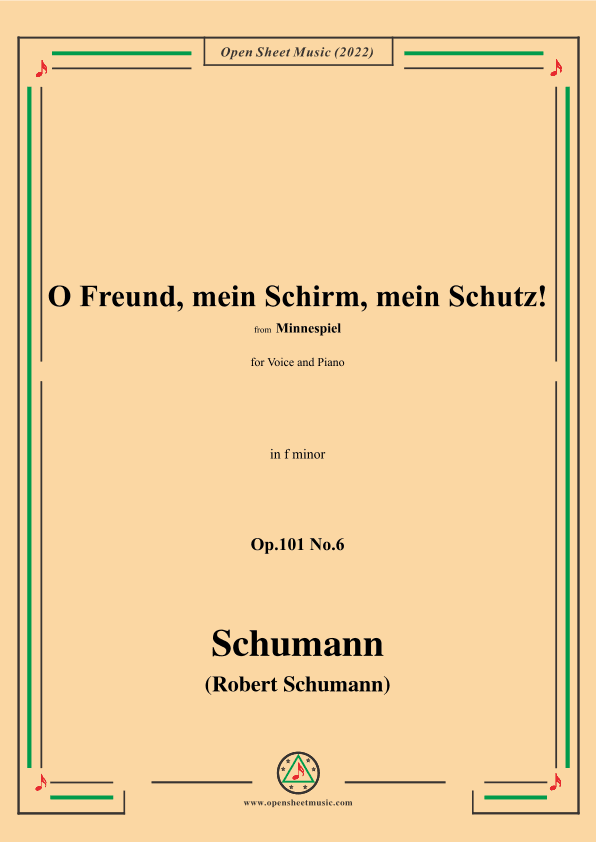 Schumann-O Freund,mein Schirm,mein Schutz!Op.101 No.6,in f minor (arr. OSM Press)