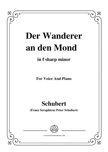 Schubert-Der Wanderer an den Mond,Op.80,in f sharp minor,for Voice&Piano (arr. MSM)