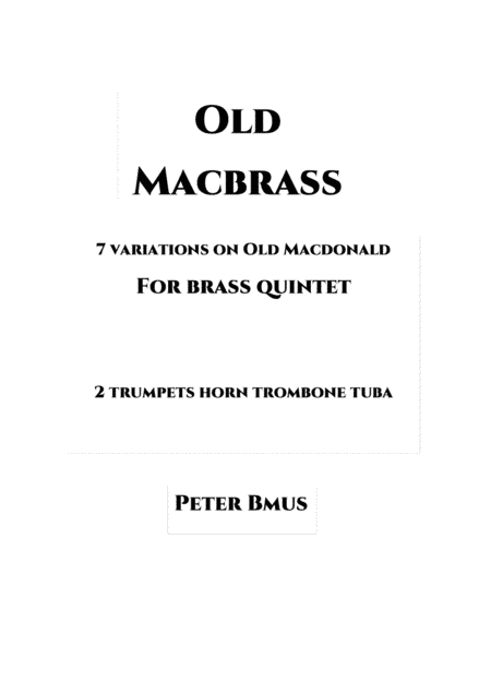 Old Macbrass. Variations for Brass 5tet (arr. Peter Bmus)