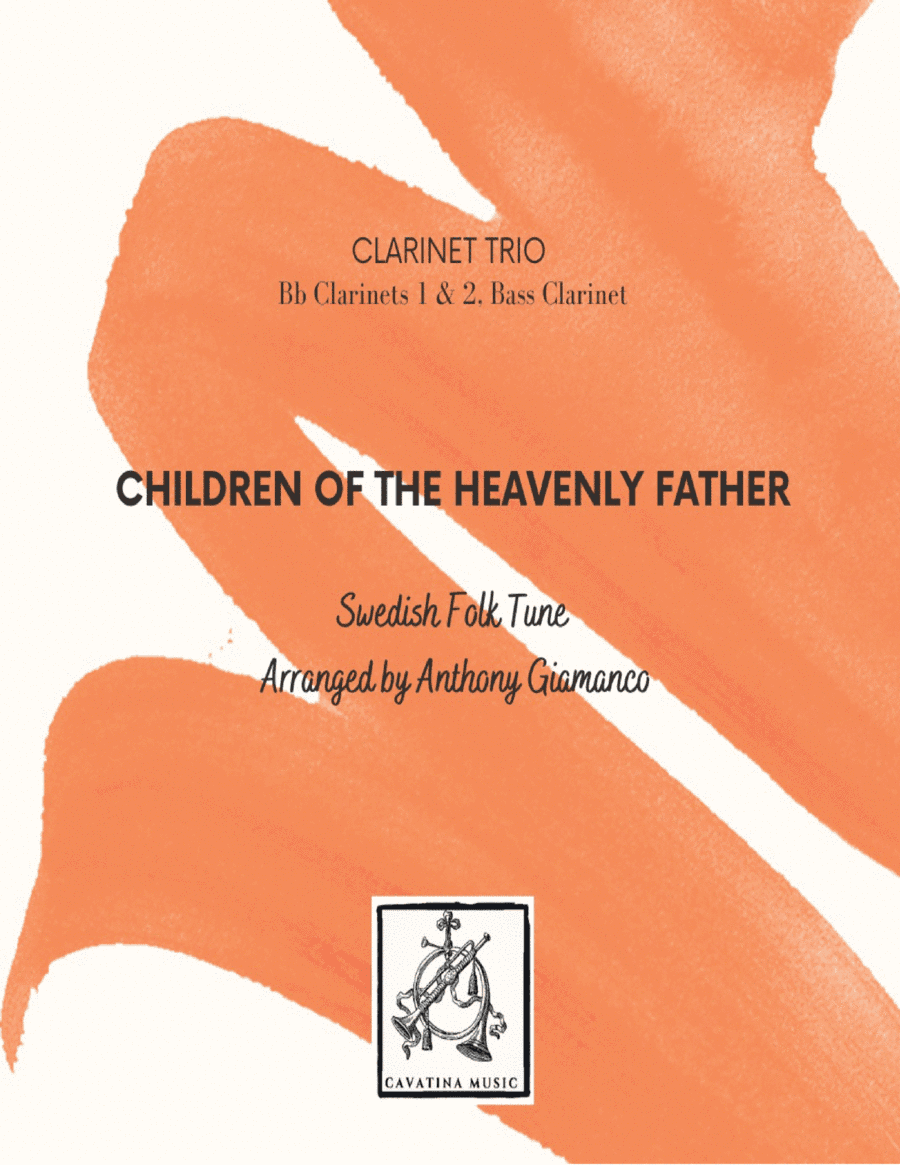 CHILDREN OF THE HEAVENLY FATHER - clarinets 1 & 2, bass clarinet (arr. Anthony Giamanco)