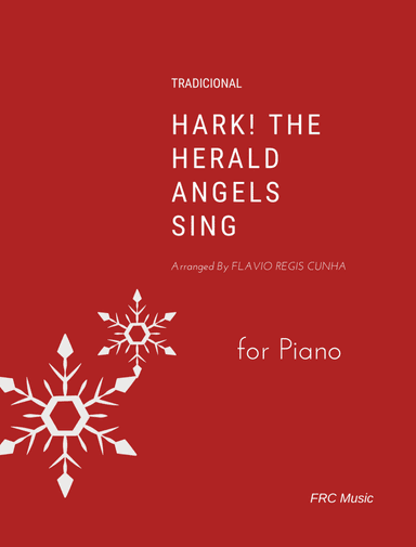 Hark! The Herald Angels Sing - BRAND NEW PIANO ARRANGEMENT (arr. Flavio Regis Cunha)