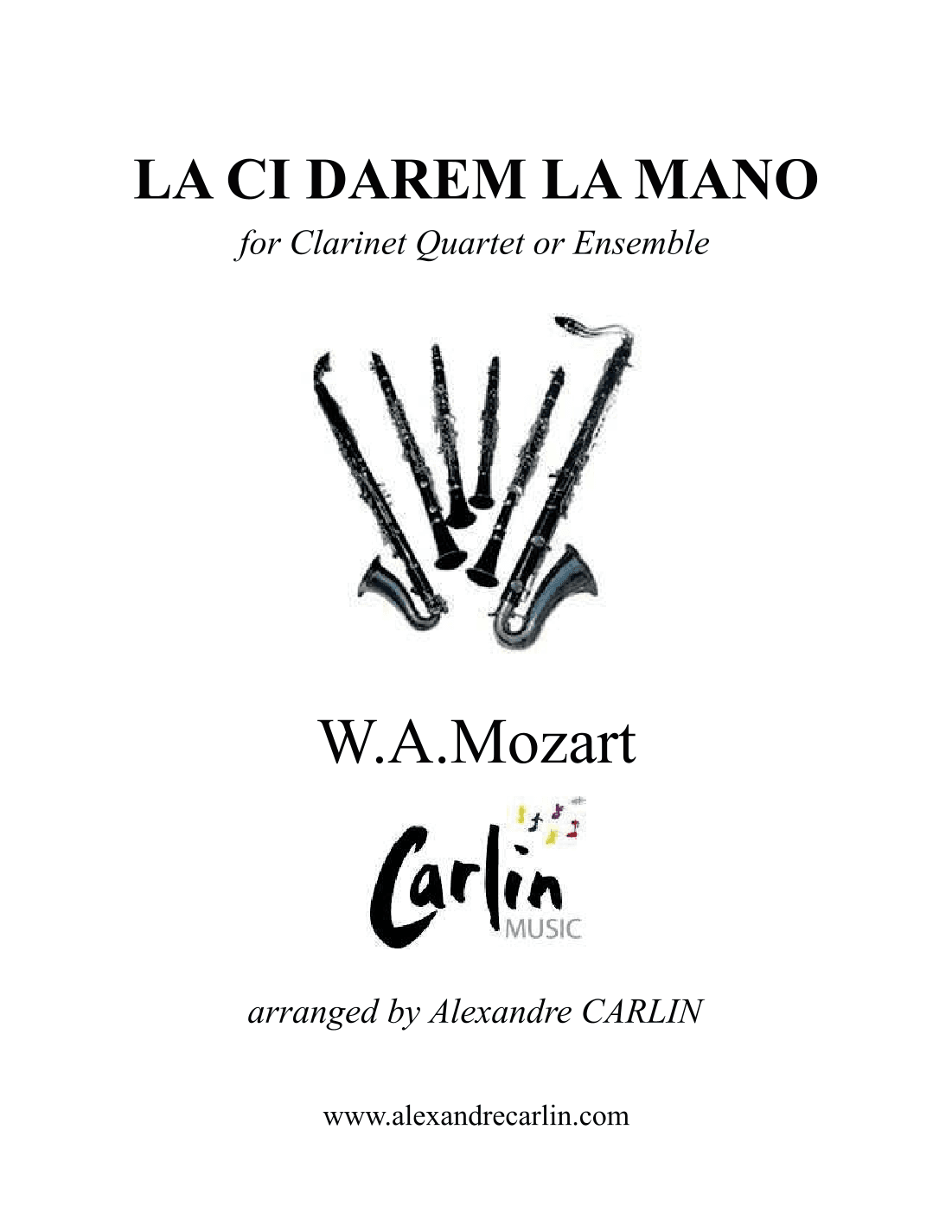 La Ci darem La Mano (from Don Giovanni) by Mozart - Arranged for Clarinet Quartet or Ensemble (arr. Alexandre CARLIN)