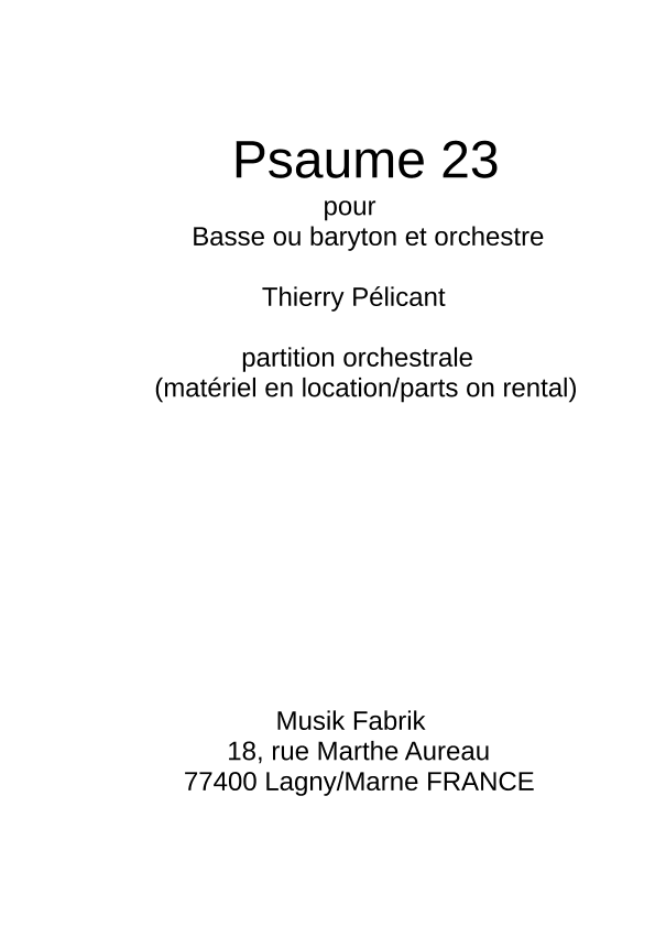 Thierry Pélicant:  Psaume 23 for baritone and orchestra (orchestral score)