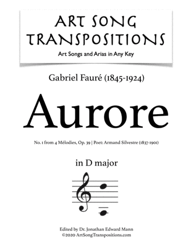 FAURÉ: Aurore, Op. 39 no. 1 (transposed to D major) (arr. ArtSongTranspositions.com)
