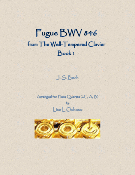 Fugue BWV 846 from The Well-Tempered Clavier, Book 1 for Flute Quartet (2C, A, B) (arr. Lisa L Ochoco)