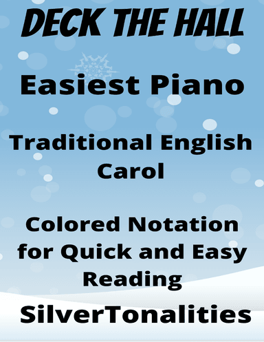 Deck the Hall Easy Elementary Piano Sheet Music with Colored Notation (arr. SilverTonalities)