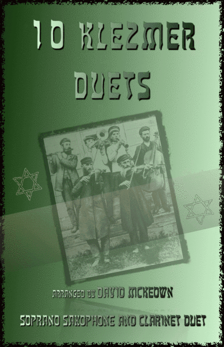 10 Klezmer Duets for Soprano Saxophone and Clarinet (arr. David McKeown)