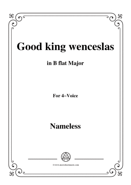Nameless-Christmas Carol,Good king wenceslas,in B flat Major,for 4 Voice (arr. MSM)