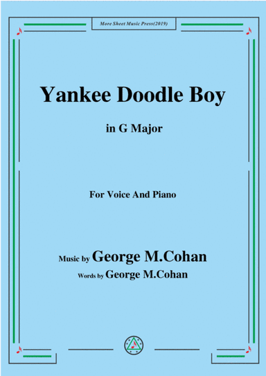 George M. Cohan-Yankee Doodle Boy,in G Major,for Voice&Piano (arr. MSM)