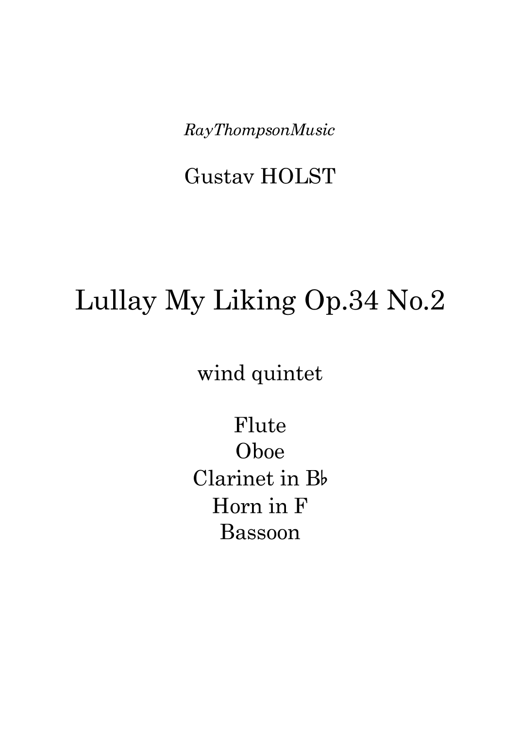 Holst: Lullay My Liking (4 Carols for A Capella Choir Op.34 No.2) - wind quintet (arr. Ray Thompson)