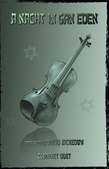 A Nacht in Gan Eden, (A Night in the Garden of Eden), for Clarinet Duet (arr. David McKeown)