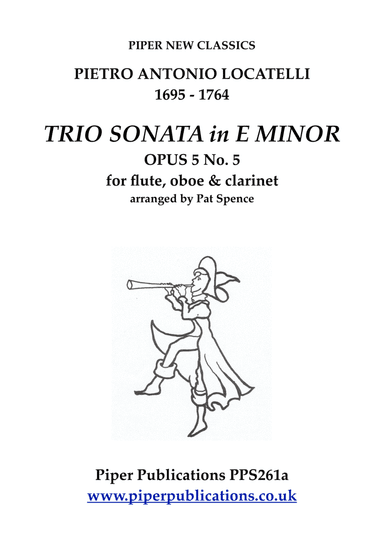 LOCATELLI TRIO SONATA IN E MINOR OPUS 5 No. 5 for flute, oboe & clarinet (arr. Pat Spence)