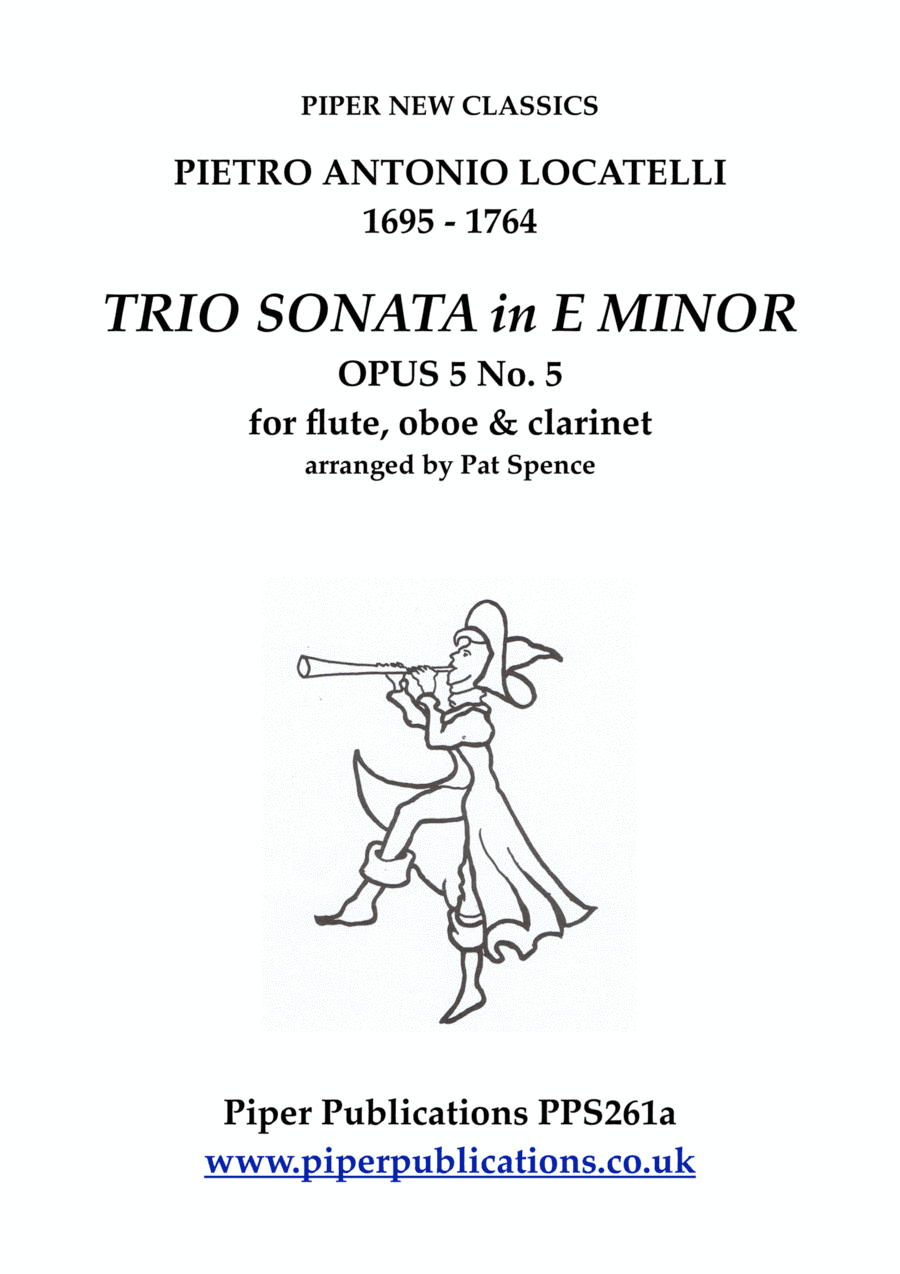 LOCATELLI TRIO SONATA IN E MINOR OPUS 5 No. 5 for flute, oboe & clarinet (arr. Pat Spence)