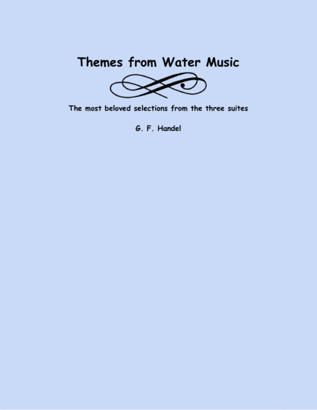 Themes from the Water Music (two violins and cello) (arr. Lena Seeger)