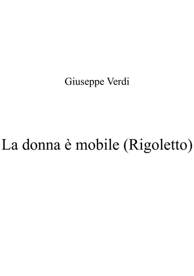 La donna è mobile (Rigoletto) - Verdi_F# major key (or relative minor key) (arr. Albert van Niasky)