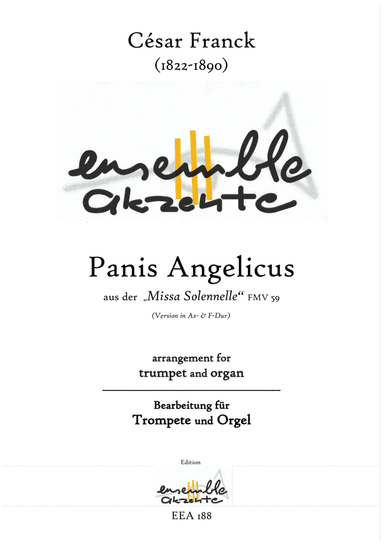 Panis Angelicus from „Missa Solennelle" FMV 59 - Vers. in As & F - arrangement for trumpet and organ (arr. Matthias Eckart - Edition Ensemble Akzente)
