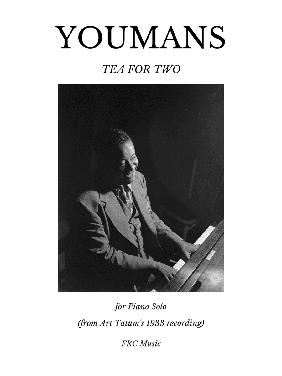 Tea for Two for Piano Solo (from Art Tatum's 1933 recording) (arr. Flavio Regis Cunha)