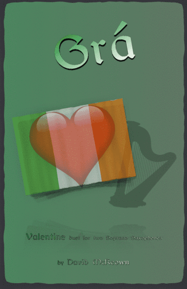 Grá, (Irish Gaelic for Love), Soprano Saxophone Duet