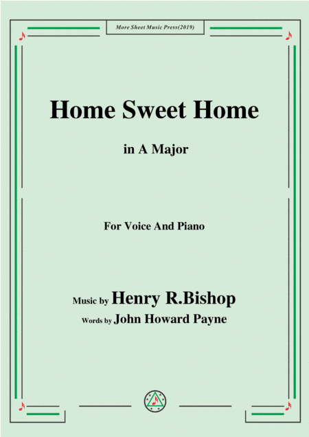 Henry R. Bishop-Home Sweet Home,in A Major,for Voice&Piano (arr. MSM)