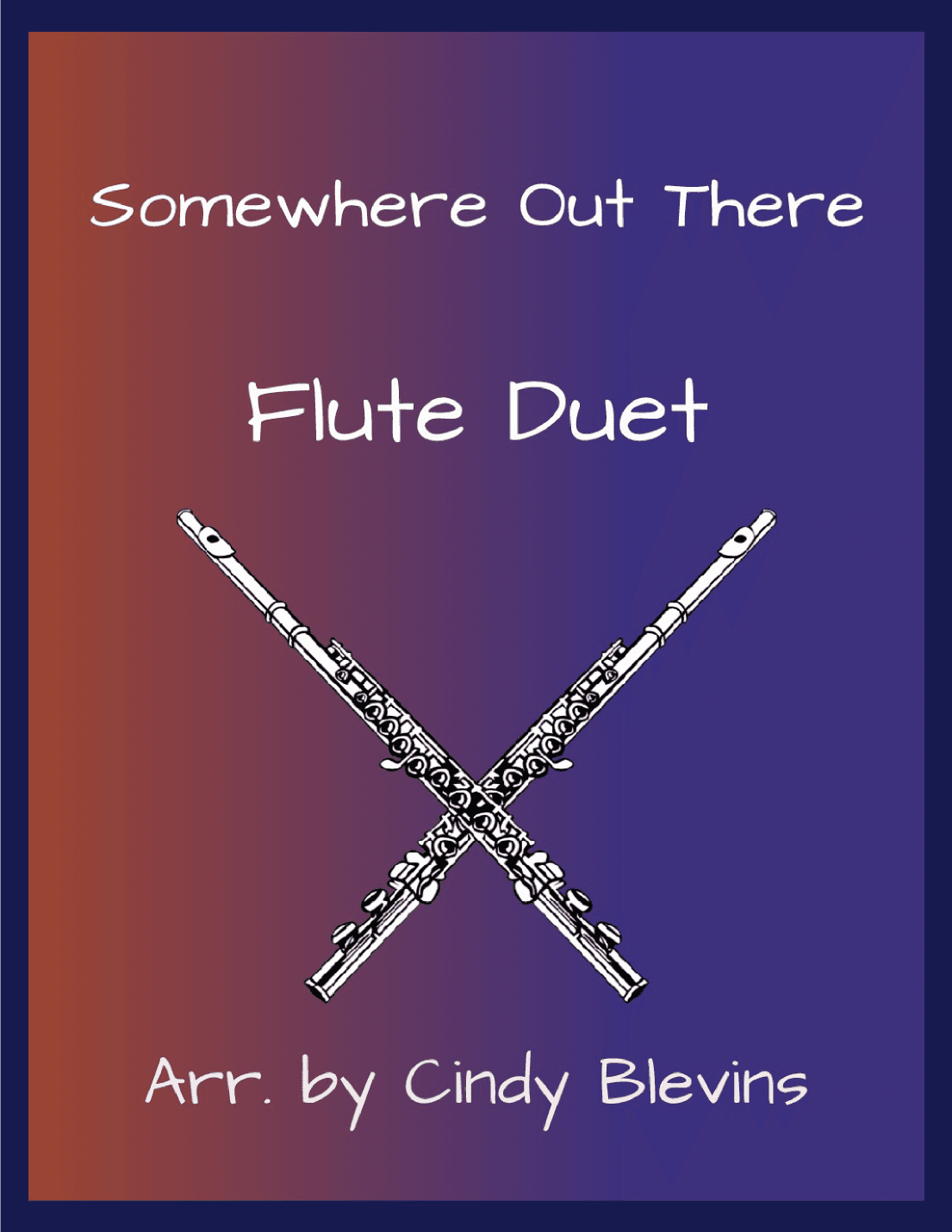 Somewhere Out There (arr. Cindy Blevins)