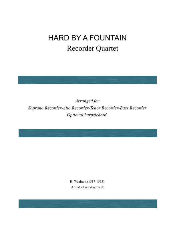 HARD BY A FOUNTAIN RECORDER QUARTET (arr. Michael Vondracek)