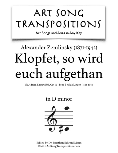 ZEMLINSKY: Klopfet, so wird euch aufgethan, Op. 10 no. 5 (transposed to D minor) (arr. ArtSongTranspositions.com)