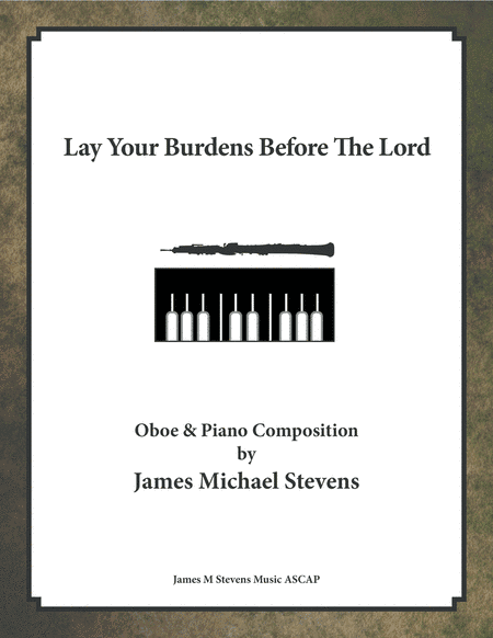 Lay Your Burdens Before The Lord - Oboe & Piano