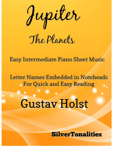 Jupiter the Planets Easy Intermediate Piano Sheet Music (arr. SilverTonalities)