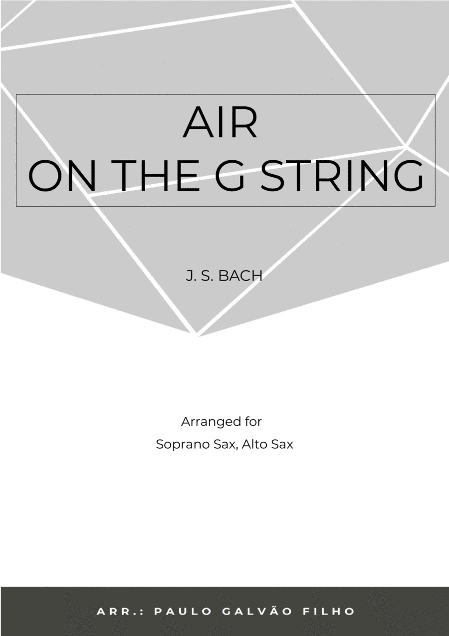 AIR ON THE G STRING - SAX SOPRANO & ALTO (arr. Paulo Galvão Filho)