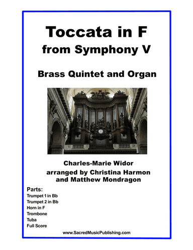 Widor Toccata in F from Symphony V for Brass Quintet and Organ (arr. Christina Harmon, Matthew Mondragon)