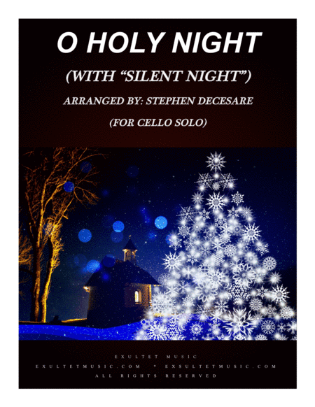 O Holy Night (with "Silent Night" - for Cello Solo and Piano) (arr. Stephen DeCesare)