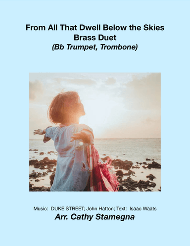 From All That Dwell Below the Skies (Bb Trumpet/Trombone Duet) (arr. Cathy Stamegna)