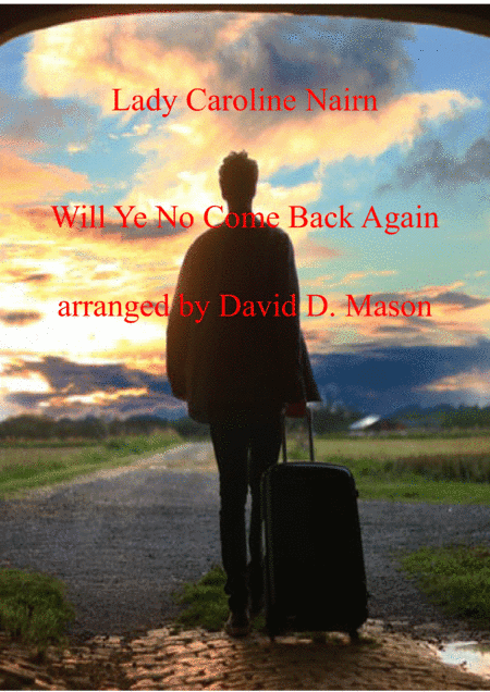 Will Ye No Come Back Again (arr. David D. Mason)