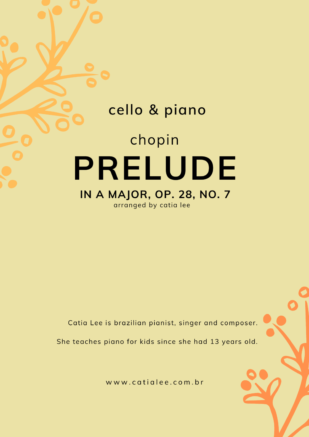 Prelude in A Major - Op 28, n 7 - Chopin for Cello and piano in B major (arr. Catia Lee)