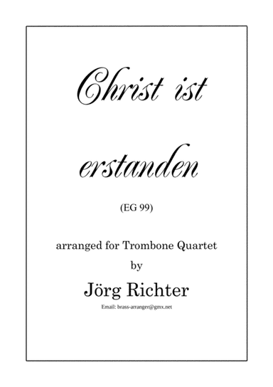 Jesus Christ is risen! (Christ ist erstanden) for Trombone Quartet (arr. Jörg Richter)