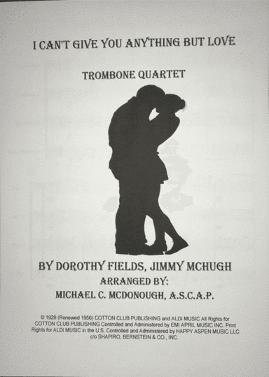 I Can't Give You Anything But Love (arr. Michael C. McDonough A.S.C.A.P.)