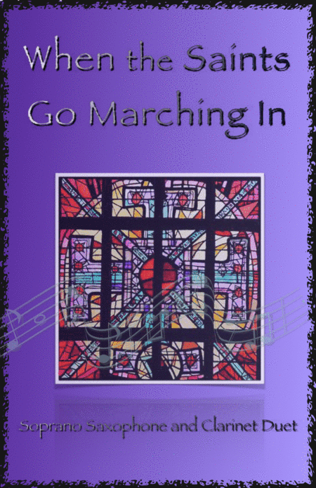 When the Saints Go Marching In, Gospel Song for Soprano Saxophone and Clarinet Duet (arr. David McKeown)