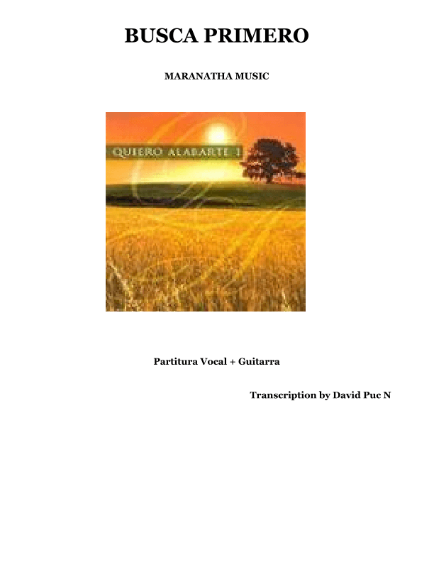 Busca Primero - Álbum Quiero Alabarte - Maranatha Music (arr. Transcription David Puc N)