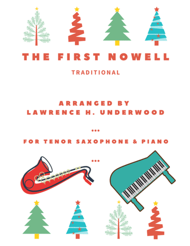 The First Nowell for Solo Tenor Saxophone (arr. Lawrence H. Underwood)