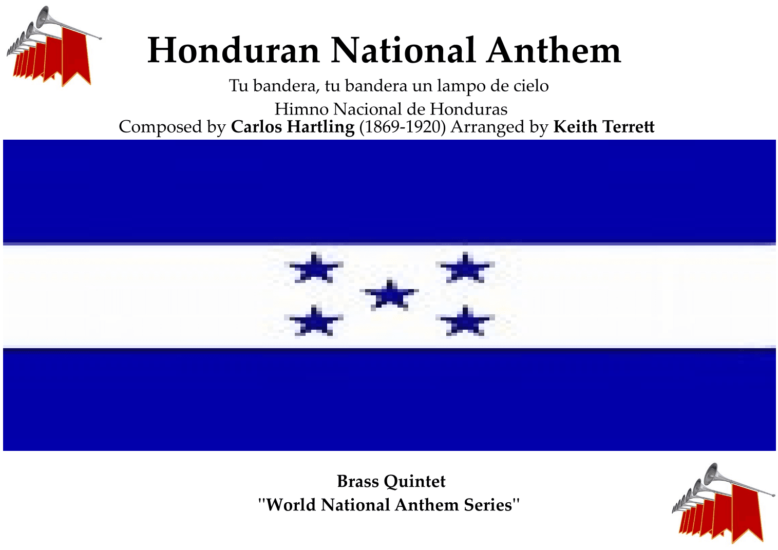 Honduran National Anthem (Tu bandera, tu bandera un lampo de cielo - Himno Nacional de Honduras) for (arr. Keith Terrett)