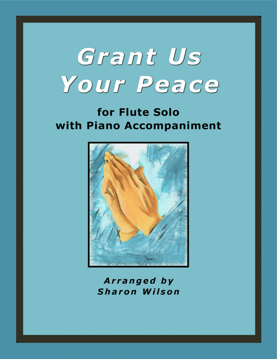 Grant Us Your Peace (Easy Flute Solo with Piano Accompaniment) (arr. Sharon Wilson)