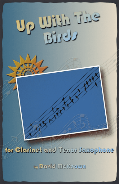 Up With The Birds, for Clarinet and Tenor Saxophone Duet