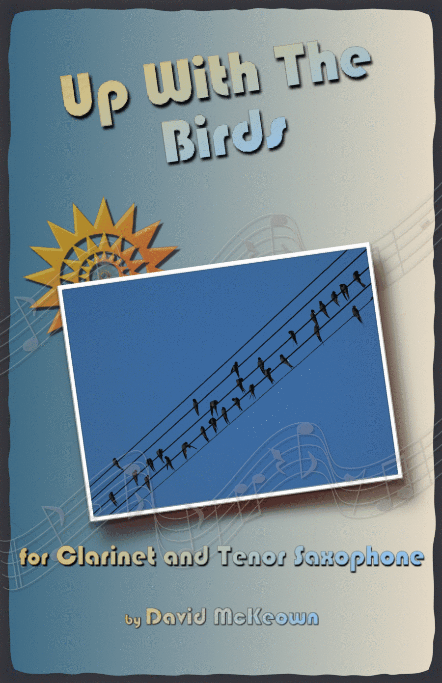 Up With The Birds, for Clarinet and Tenor Saxophone Duet