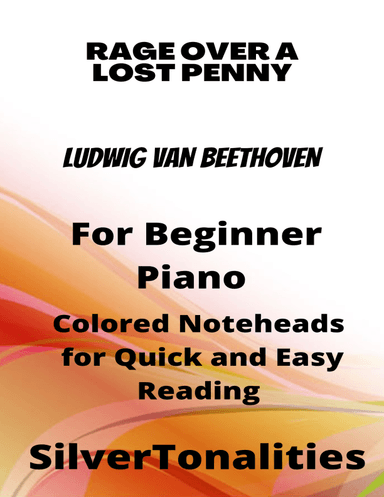 Rage Over a Lost Penny Beginner Piano Sheet Music with Colored Notation (arr. SilverTonalities)